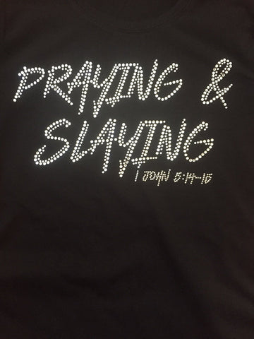 Praying & Slaying Rhinestone T-Shirt