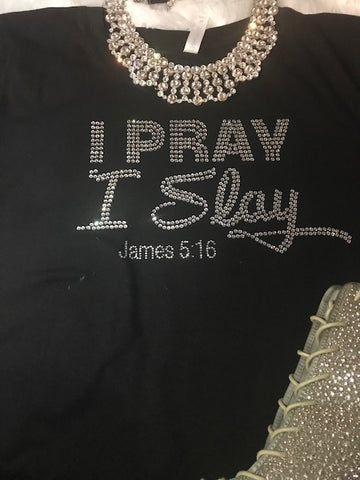 I Pray I Slay Rhinestone T-shirt